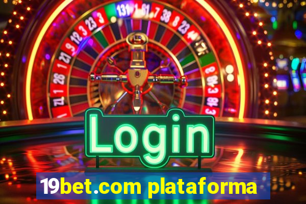 19bet.com plataforma